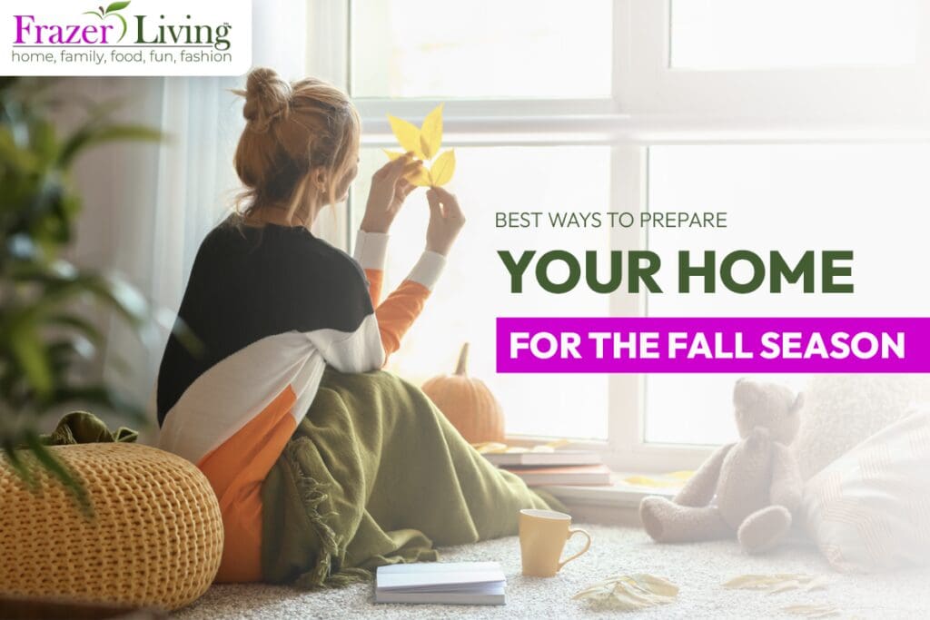 Best Ways to Prepare Your Home for the Fall Season